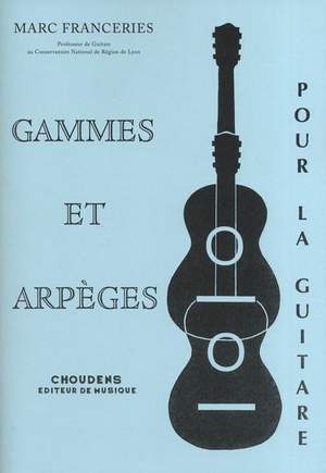 Marc Franceries: Gammes Et Arpèges Pour La Guitare