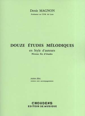 Denis Magnon: Douze Etudes Melodiques en Style d'Auteurs