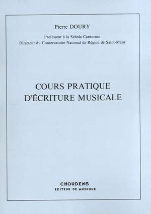 Pierre Doury: Cours Practique D'Ecriture Musicale