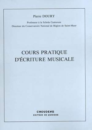 Pierre Doury: Cours Practique D'Ecriture Musicale