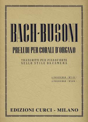 Bach/Busoni: Chorale Preludes, Vol.1 (Nos 1-5)