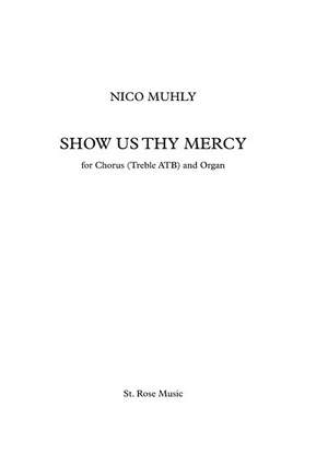 Nico Muhly: Show Us Thy Mercy for Chorus