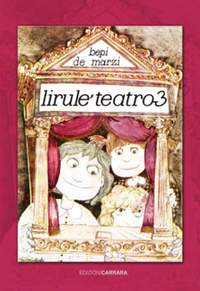 De Marzi, B: Lirulé Teatro 3