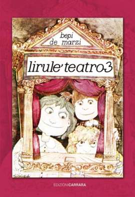De Marzi, B: Lirulé Teatro 3