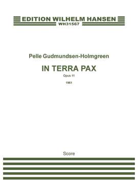 Pelle Gudmundsen-Holmgreen: In Terra Pax Op.11