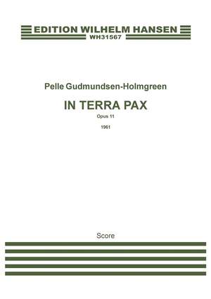 Pelle Gudmundsen-Holmgreen: In Terra Pax Op.11