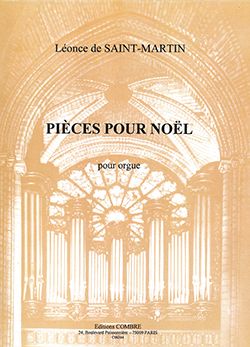 Léonce de Saint-Martin: 3 Pièces pour noël, opp. 31, 19 et 25