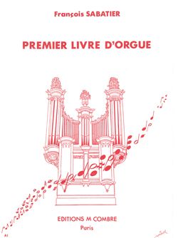 François Sabatier: Premier livre d'orgue (2 suites 1° et 2° ton)