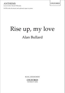 Bullard, Alan: Rise up, my love