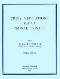Langlais: 3 Méditations sur la Sainte Trinité