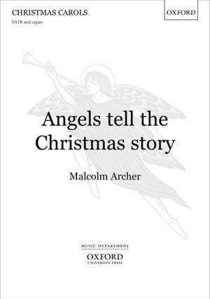 Archer, Malcolm: Angels tell the Christmas story