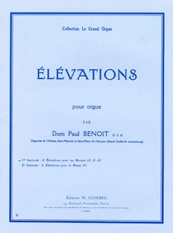 Benoit: 6 Elévations pour les Sanctus des Messes IX-X-XI