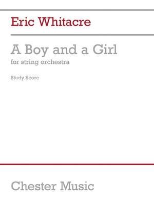 Eric Whitacre: A Boy And A Girl for String Orchestra (Full Score)