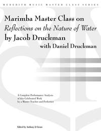 Jacob Druckman: Marimba Masterclass on Reflections on the Nature of Water