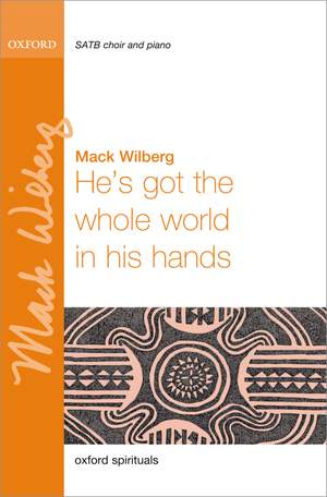 Wilberg: He's got the whole world in his hands SATB