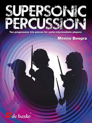 Menno Bosgra: Supersonic Percussion