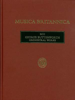 George Butterworth: Orchestral Works (XCII)