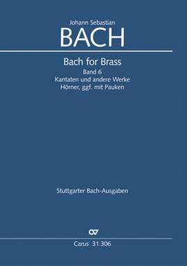 Bach for Brass 6: Cantatas and further works (Cor, Timp)
