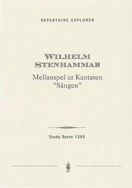 Stenhammar, Wilhelm: Mellanspel ur Kantanten "Sangen"