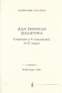 Zelenka, Jan Dismas: Concerto in Sol a 8 concertanti