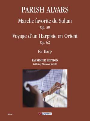 Parish-Alvars, E: Marche favorite du Sultan & Voyage d'un Harpiste en Orient op.30 & 62