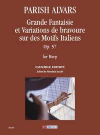 Parish-Alvars, E: Grand Fantaisie et Variations de bravoure sur des Motifs Italiens op.57