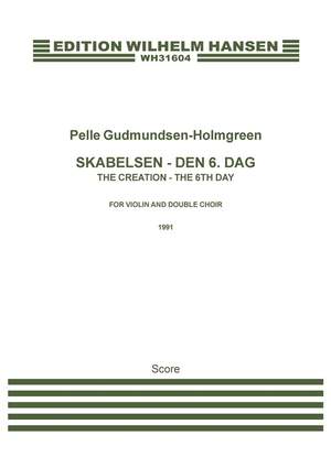 Pelle Gudmundsen-Holmgreen: The Creation - The 6th Day