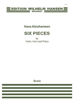 Hans Abrahamsen: 6 Pieces