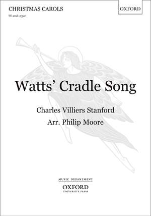 Stanford, Charles Villiers: Watts' Cradle Song