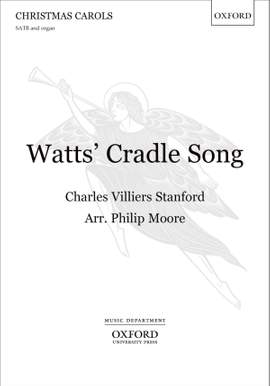 Stanford, Charles Villiers: Watts' Cradle Song