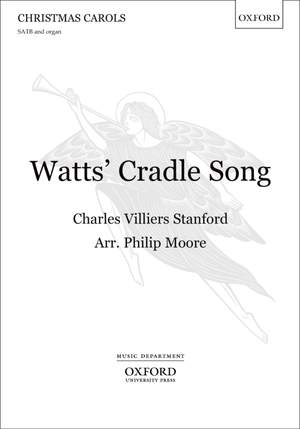 Stanford, Charles Villiers: Watts' Cradle Song