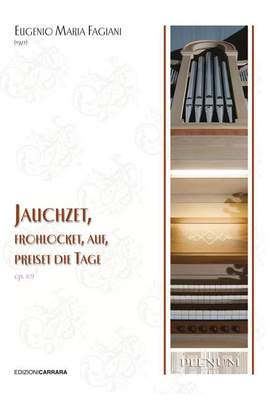 Fagiani, E M: Jauchzet, frohlocket, auf preiset die tage op. 101