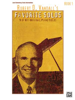 Robert D. Vandall: Robert D. Vandall's Favorite Solos, Book 1