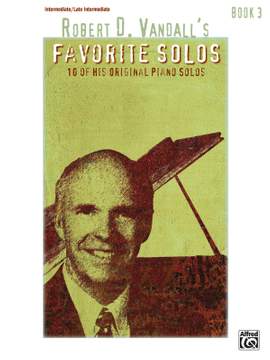 Robert D. Vandall: Robert D. Vandall's Favorite Solos, Book 3