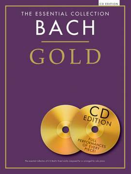 Johann Sebastian Bach: The Essential Collection: Bach Gold (CD Edition)