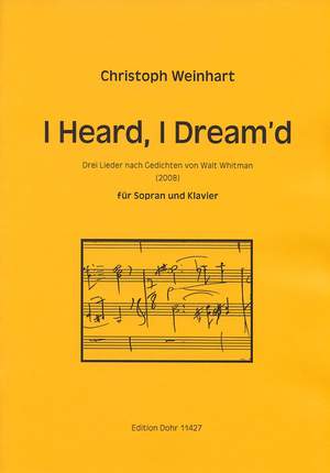 Weinhart, C: I Heard, I Dream'd
