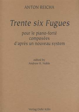 Reicha, A J: Trente Six Fugues
