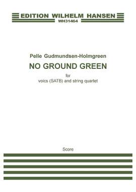 Pelle Gudmundsen-Holmgreen: No Ground Green