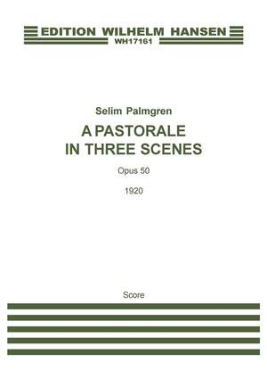 Selim Palmgren: A Pastorale In Three Scenes