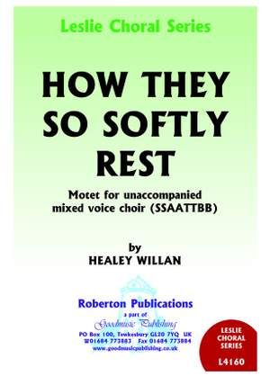 Healey Willan: How They So Softly Rest