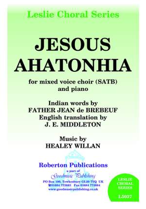 Healey Willan: Jesous Ahatonhia