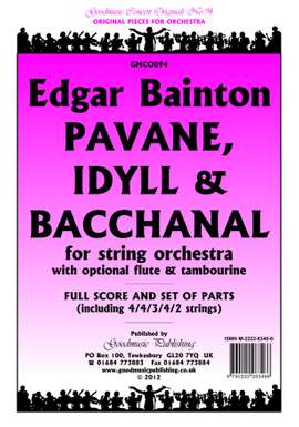 Edgar Bainton: Pavane, Idyll & Bacchanal