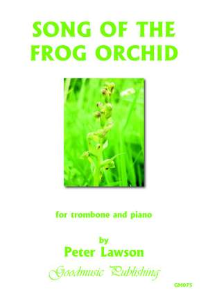 Peter Lawson: The Song Of The Frog Orchid