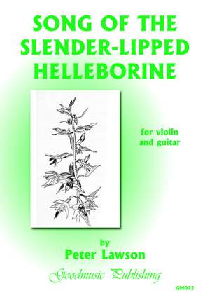 Peter Lawson: The Song Of The Slender-Lipped Helleborine