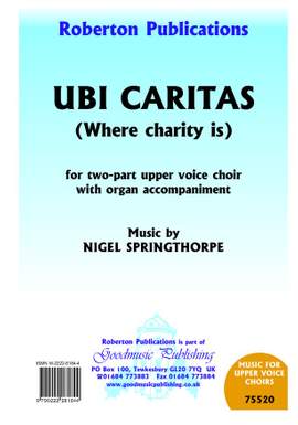 Nigel Springthorpe: Ubi Caritas