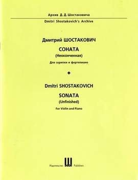 Shostakovich: Sonata (unfinished) for Violin and Piano. Sans op.