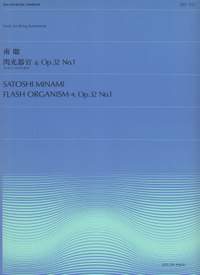 Minami, S: Flash Organism -a op. 32/1