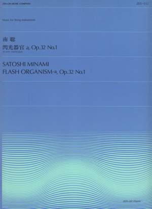 Minami, S: Flash Organism -a op. 32/1
