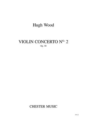 Hugh Wood: Violin Concerto No.2 Op.50
