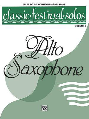 Classic Festival Solos (E-Flat Alto Saxophone), Volume 2 Solo Book